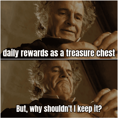 A funny meme depicting daily rewards as a treasure chest