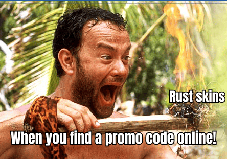 Excited player holding a promo code for Rust skins, caption: "When you find a promo code online!"