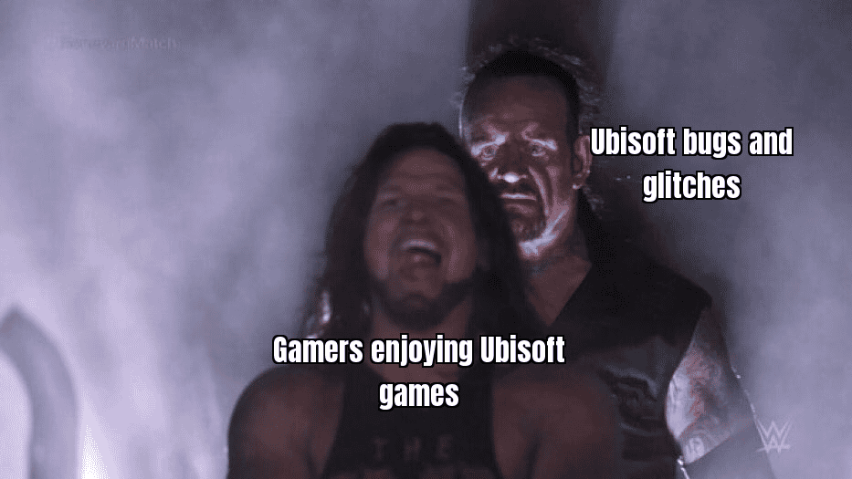 "It's Ubisoft, no explanation needed. MEME IDEA: A shrugging character with Ubisoft's logo."